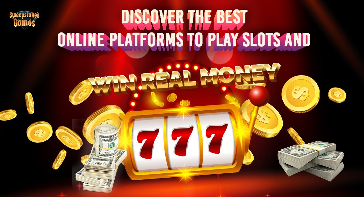 Discover the Best Online Platforms to Play Slots and Win Real Money