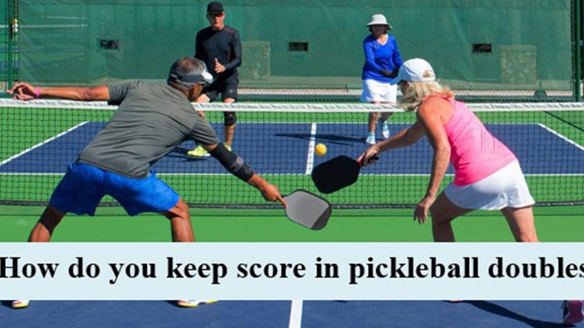 HOW DO YOU KEEP SCORE IN PICKLEBALL DOUBLES — BASIC GUIDE (2023