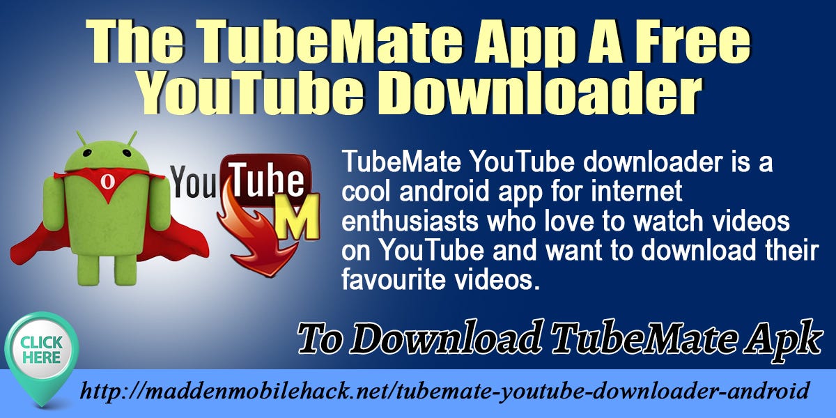 TubeMate. The TubeMate app a free YouTube… by Lori Kiser Medium