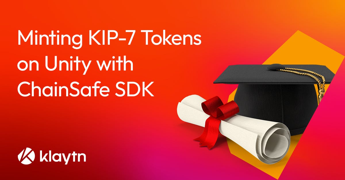 Minting KIP7 Tokens using Unity with ChainSafe SDK by Klaytn