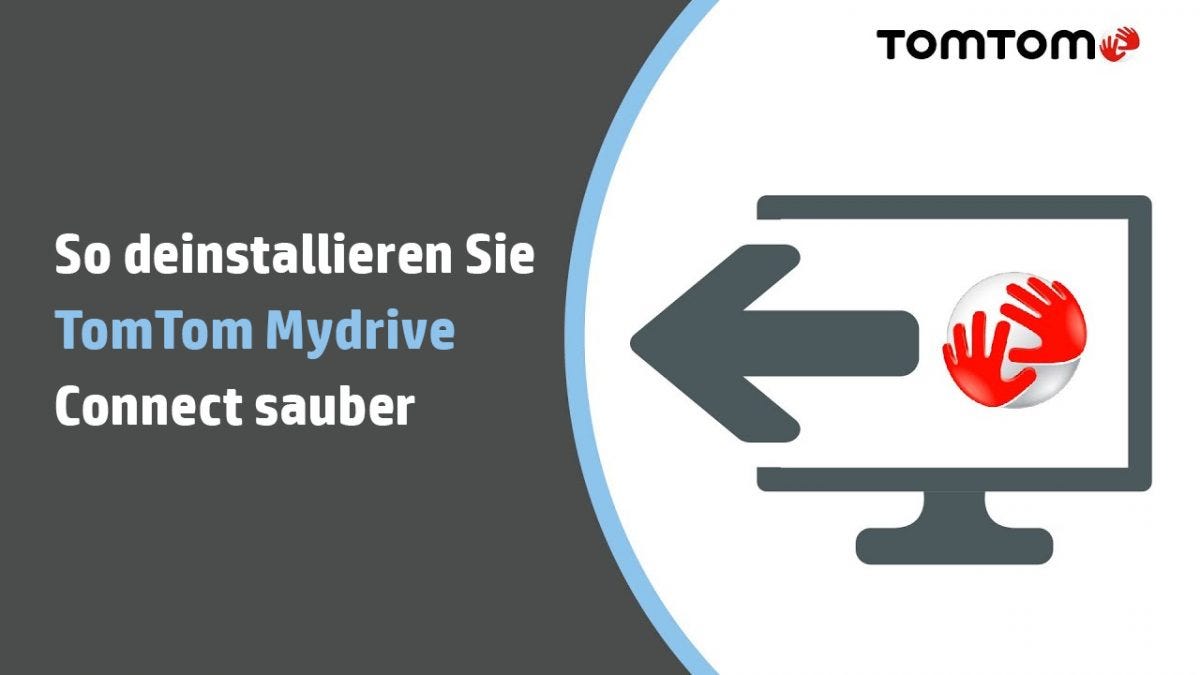 So deinstallieren Sie Tomtom Mydrive Connect sauber by Tomtom Map