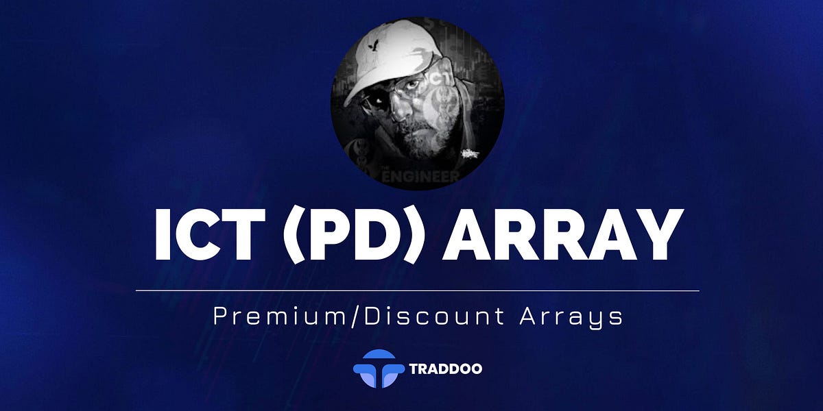 The Power of PD Arrays, BoS, and NWOGs Insights from ICT Trading by
