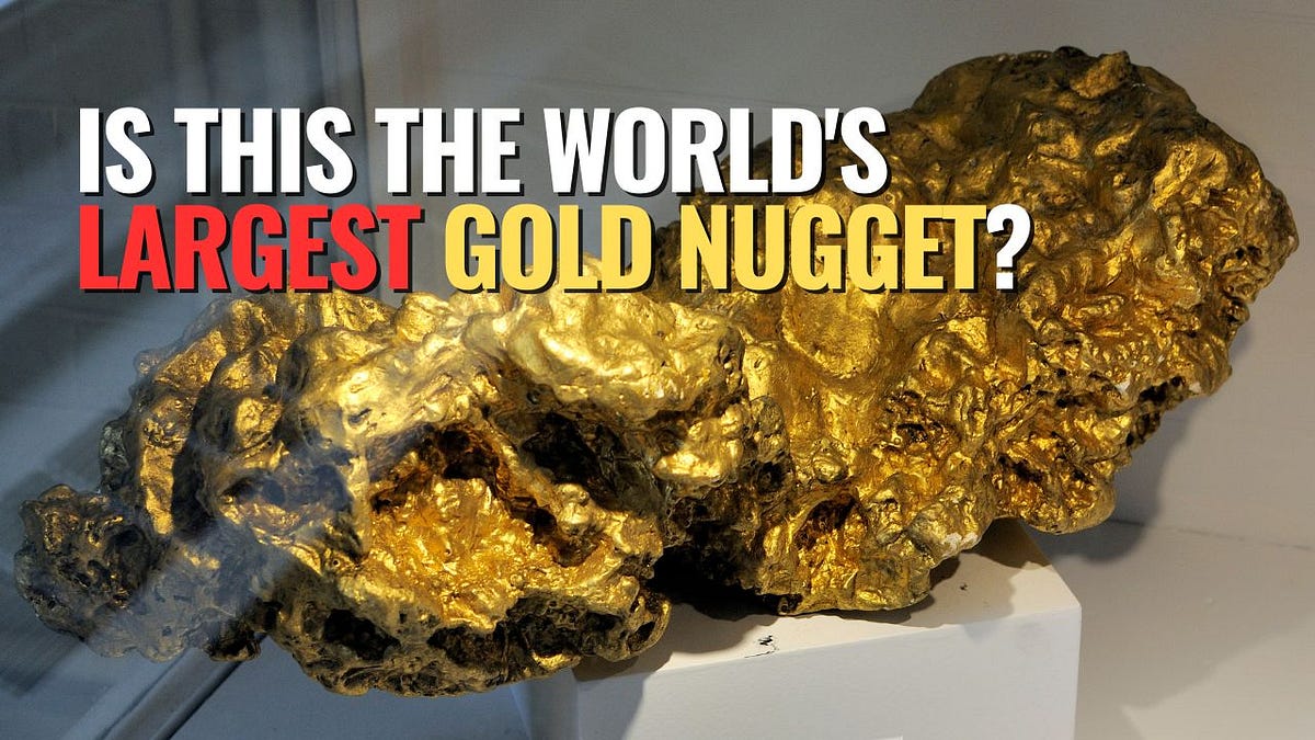 The largest gold nugget was discovered in Australia. Today, it would be