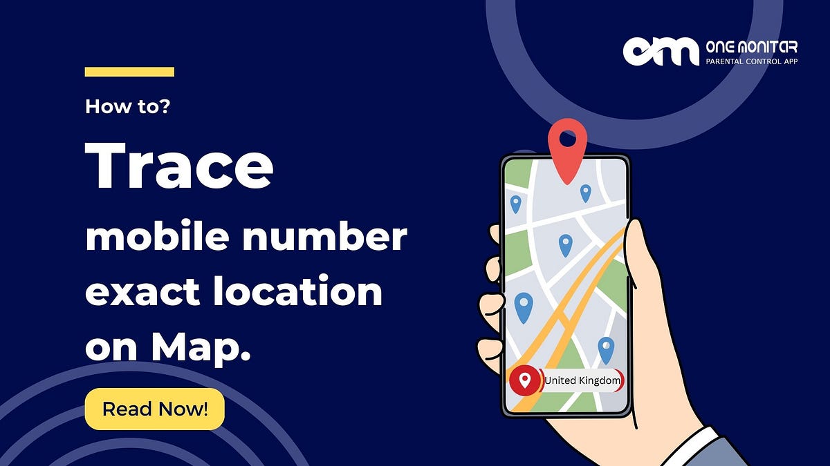 Trace Mobile Number Exact Location on Map with Onemonitar Monitoring