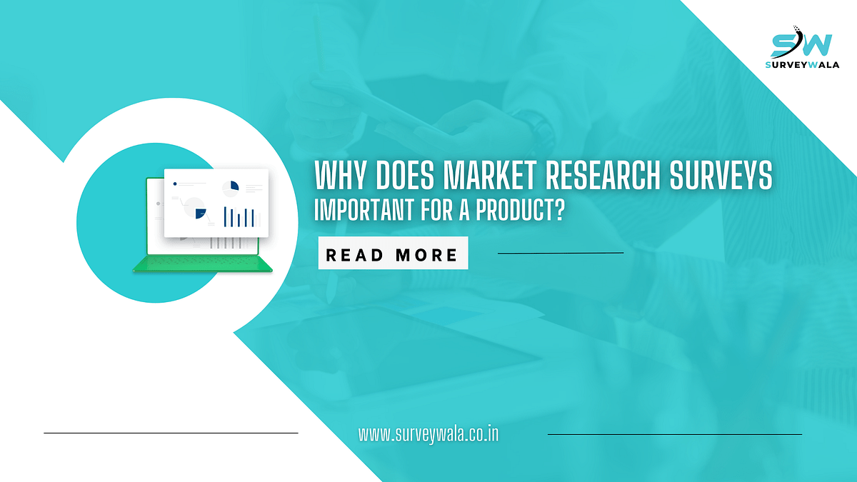 Why Does Market Research Surveys Important for a Product? by