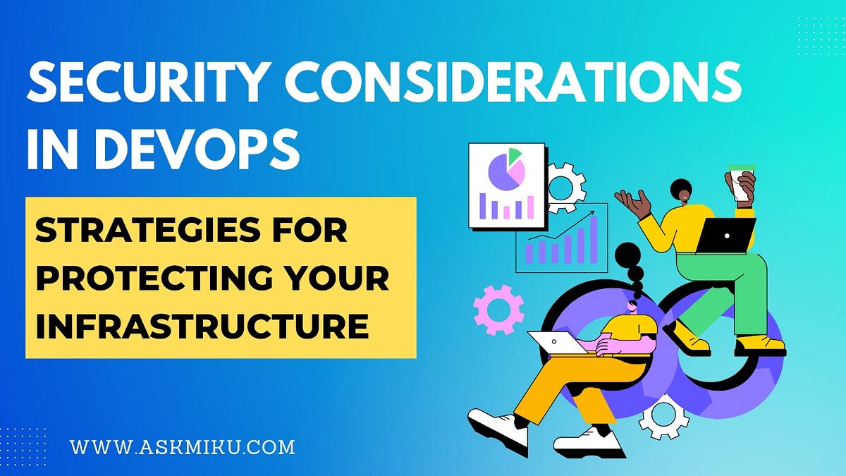 Security Considerations in DevOps Strategies for Protecting Your