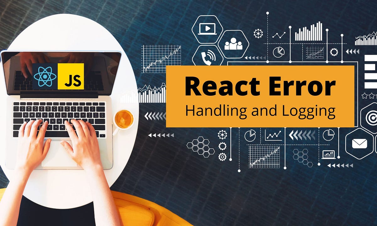 React Error Handling and Logging Best Practices Bits and Pieces