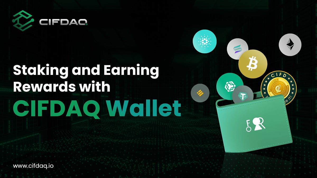 Staking with CIFDAQ Crypto wallet, Best Crypto Staking Platforms, Staking in Crypto, Earn Crypto