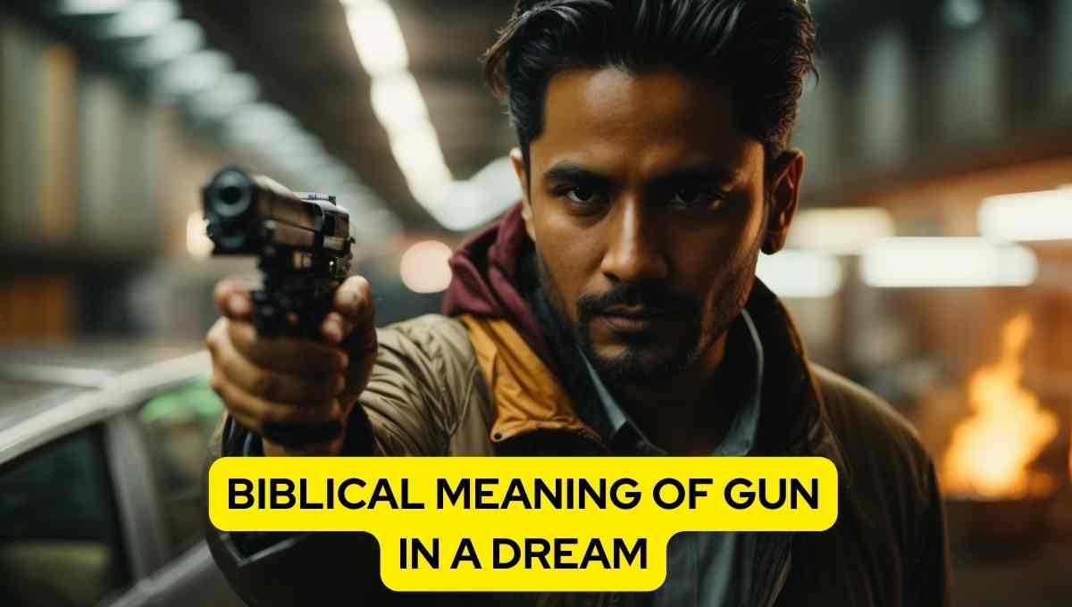 Interpret Now Biblical Meaning of Dreams with Guns Pointed at You by