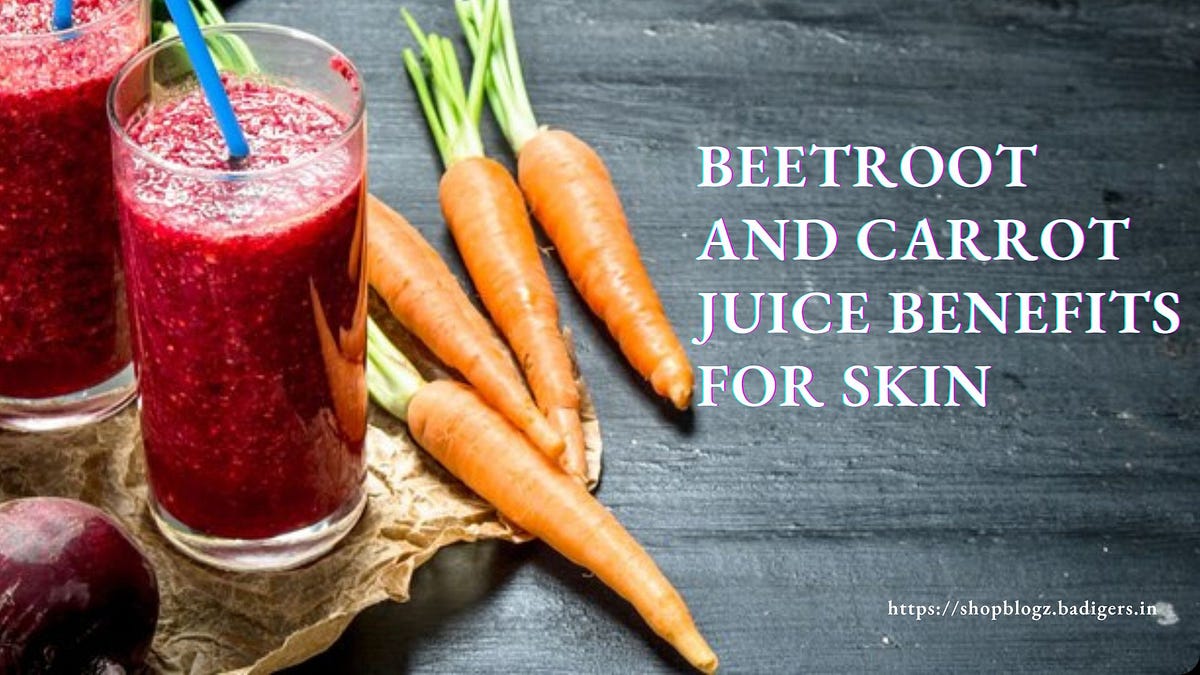 Beetroot And Carrot Juice Benefits For Skin by Swanand Shinge Medium