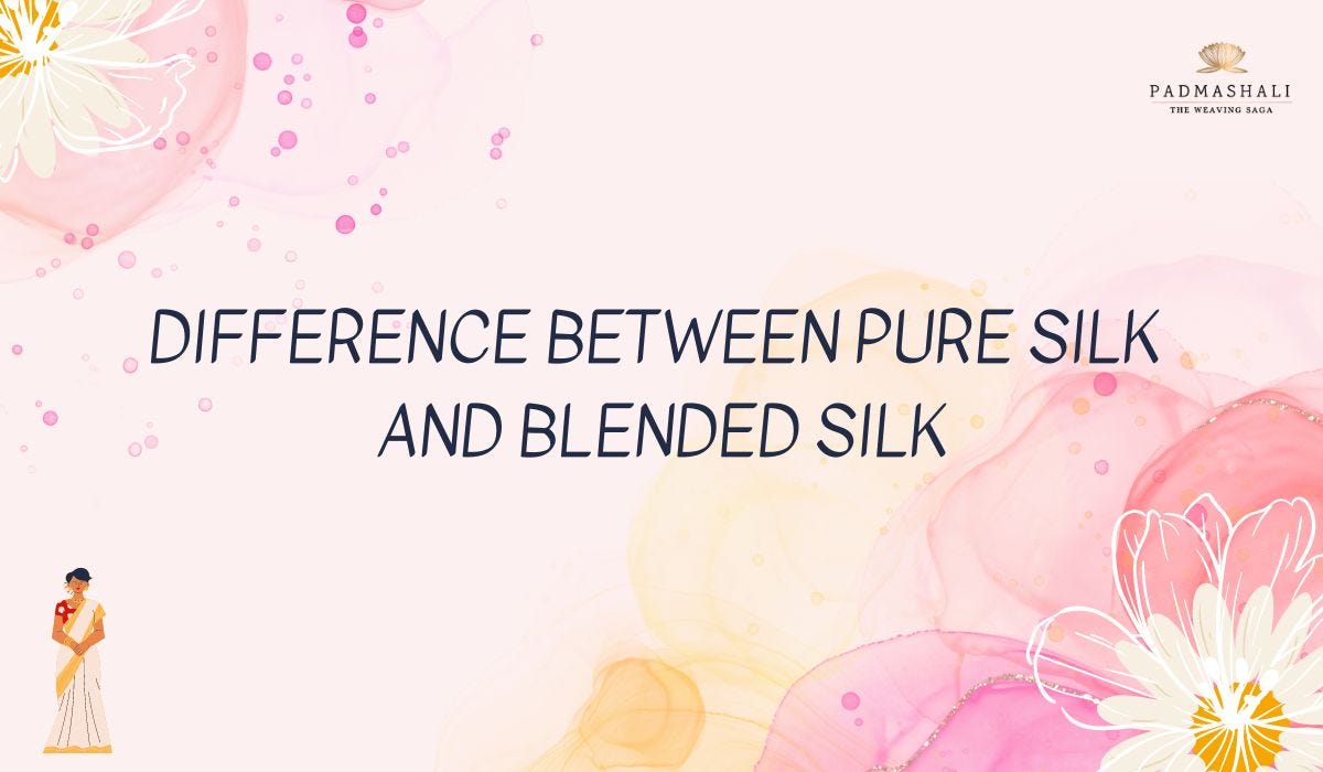 Difference Between Pure Silk And Blended Silk by Padmashali Medium