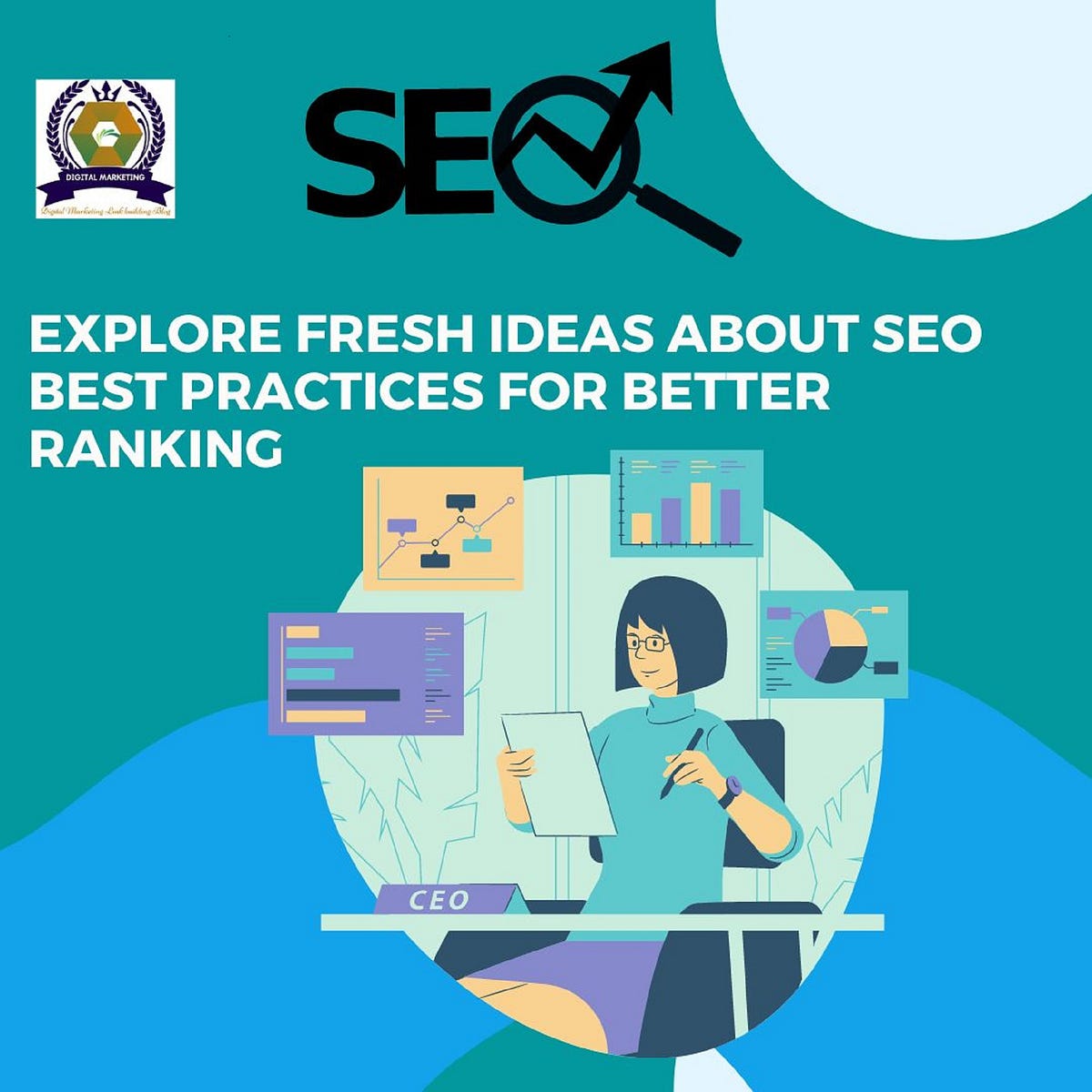Explore Fresh Ideas About SEO Best Practices For Better Ranking