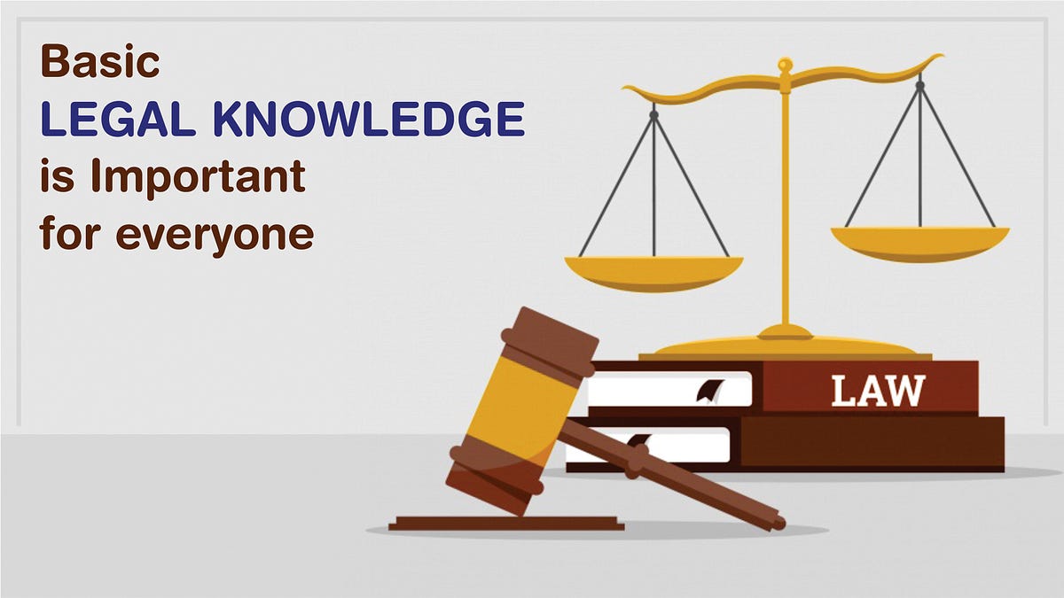 Why Basic Legal Knowledge is important for everyone by Rohit Kumar