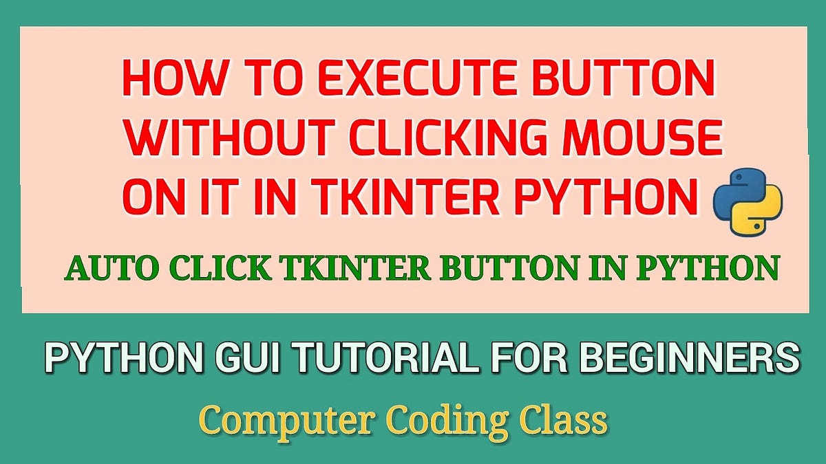 Tkinter Button Auto Click Tkinter Button Invoke Example Python GUI