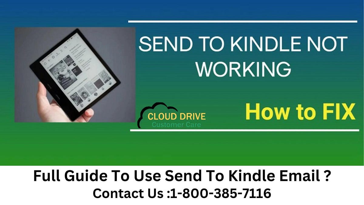 Full Guide to Use Send to Kindle email? (18003857116) by Cloud