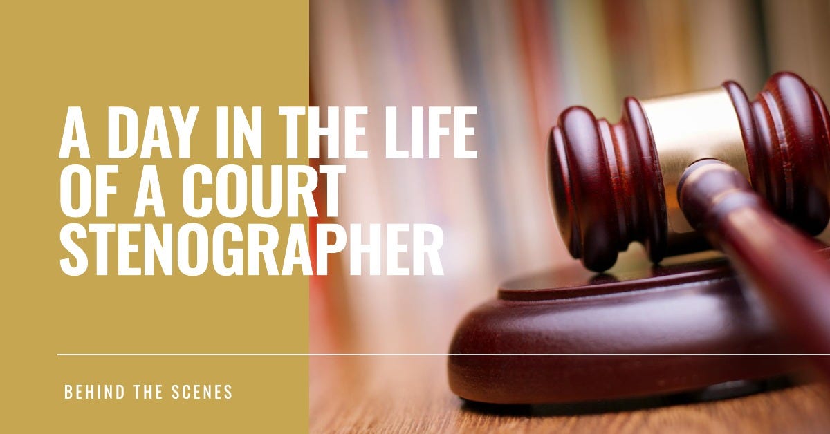A Day in the Life of a Court Stenographer Behind the Scenes by A