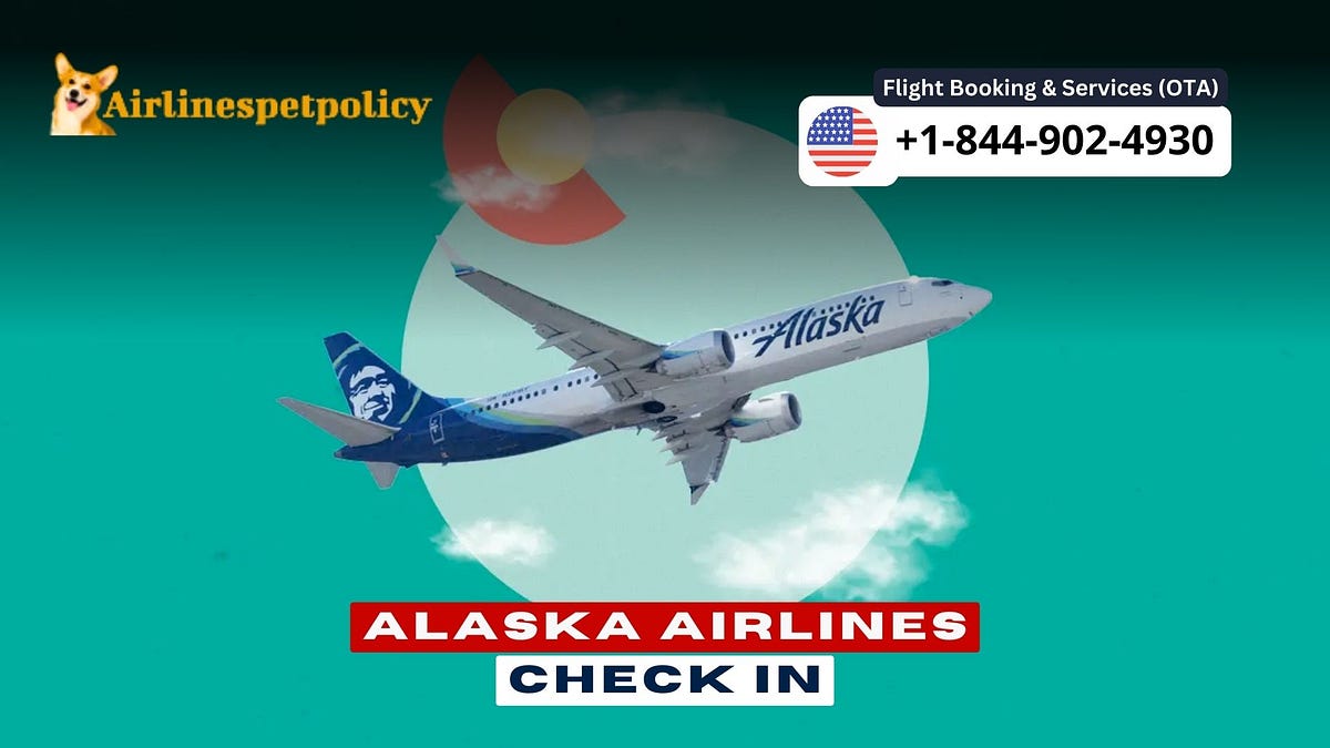 How do I checkin for Alaska Flight? by Airlines Pet Policy Nov