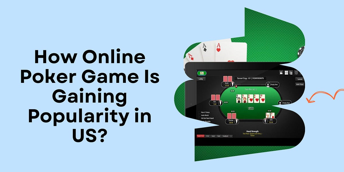 How Online Poker Game Is Gaining Popularity in US? by Creatiosoft