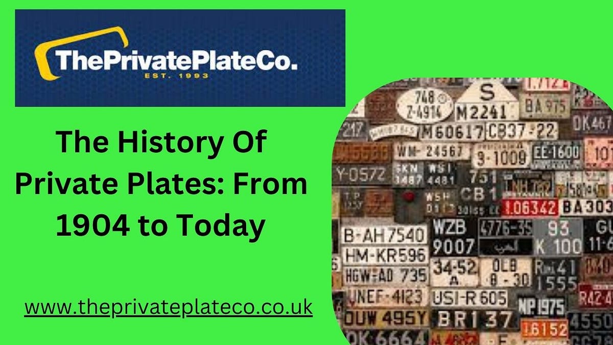The History Of Private Plates From 1904 to Today by Private Number