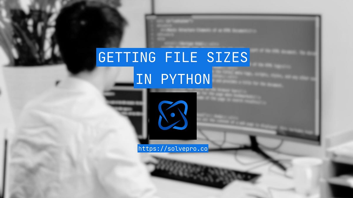 Getting File Sizes in Python A Complete Guide by ryan Oct, 2024
