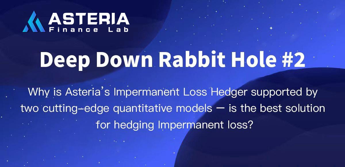 Deep Down Rabbit Hole 2. Why is Asteria’s Impermanent Loss… by