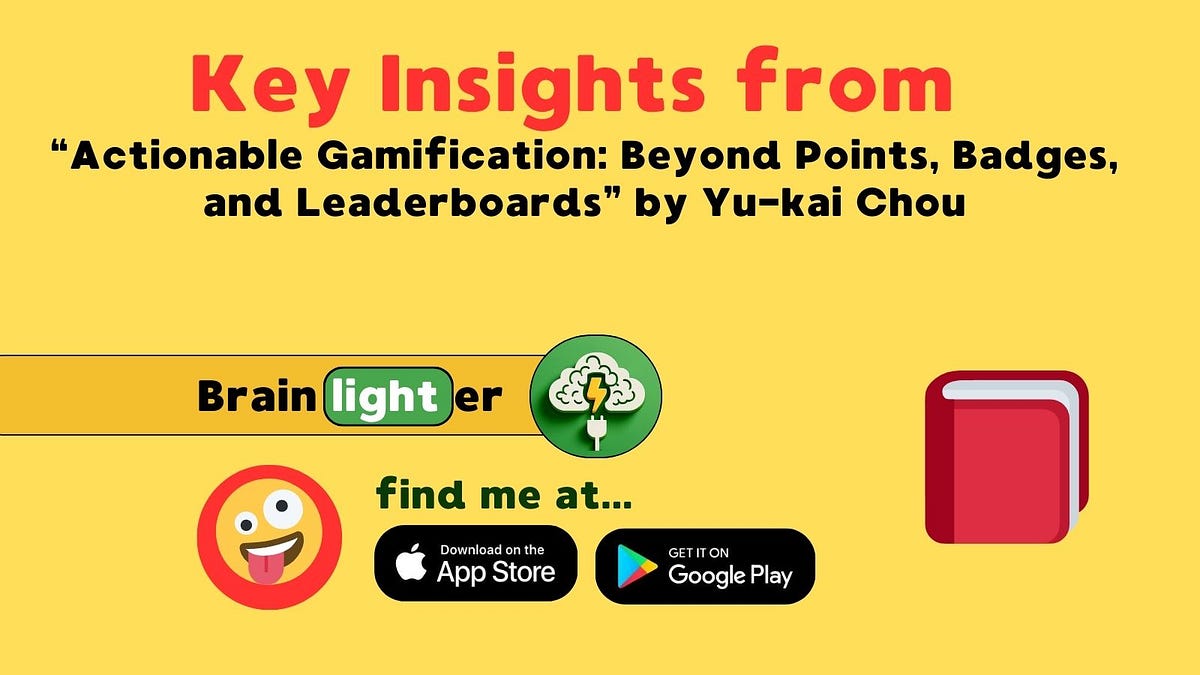 Key Insights from “Actionable Gamification Beyond Points, Badges, and