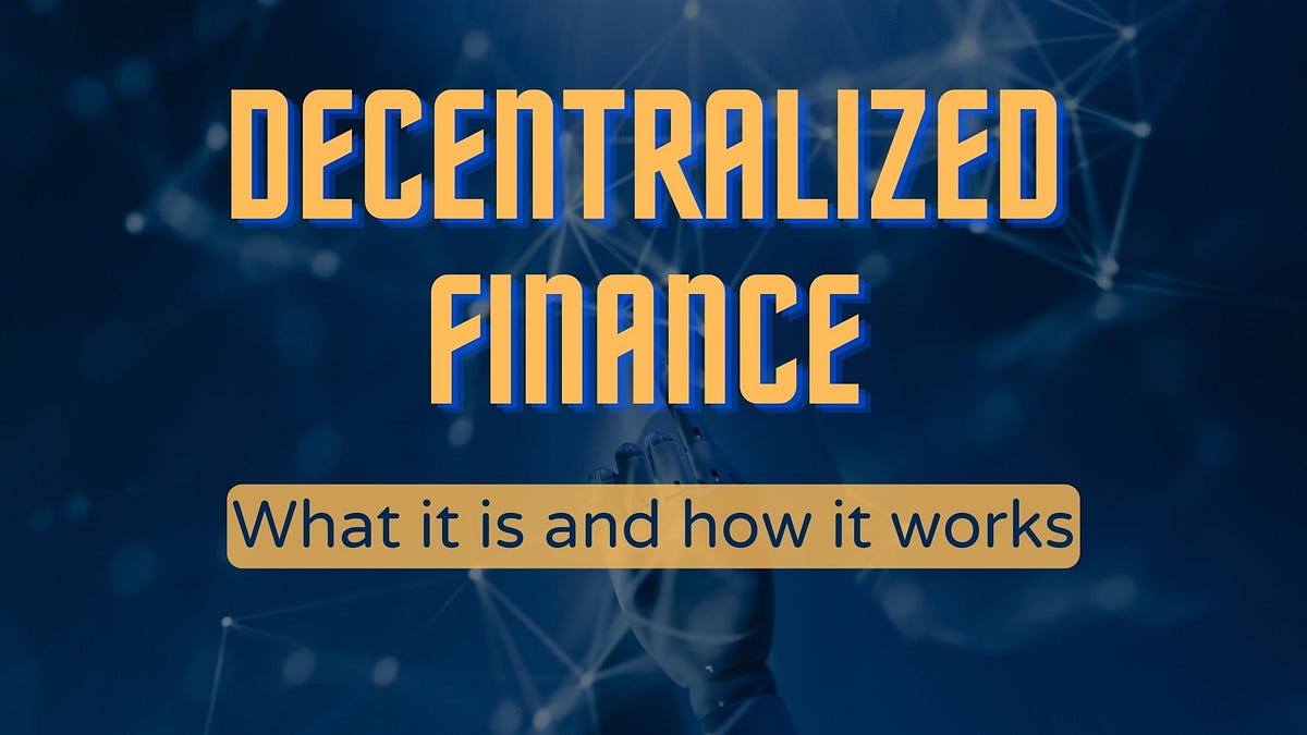 A BEGINNER’S GUIDE TO DEFI WHAT IS IT AND HOW DOES IT WORK? by