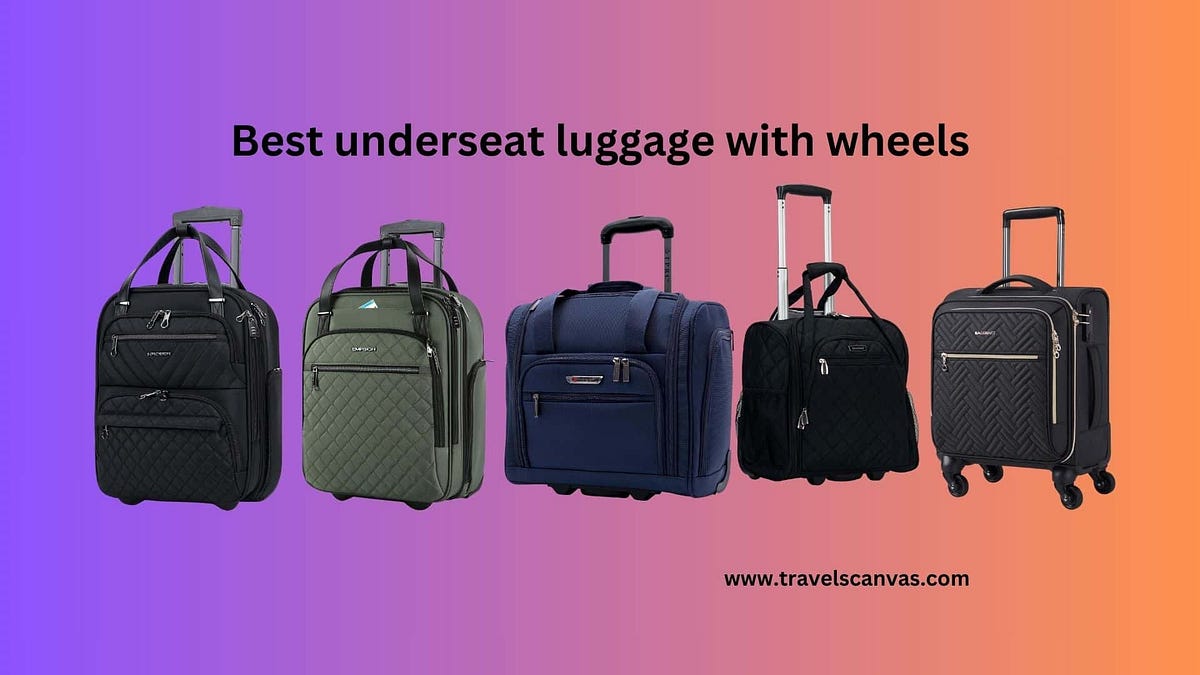 THE 10 BEST UNDERSEAT LUGGAGE WITH WHEELS 2024 by TravelsCanvas Medium