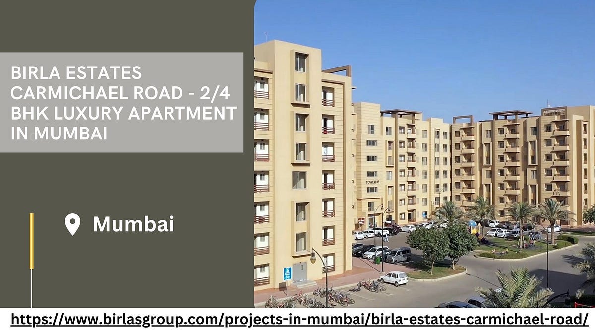 Birla Estates Carmichael Road — 2/4 BHK luxury Apartment in Mumbai Birla Estates Carmichael Road