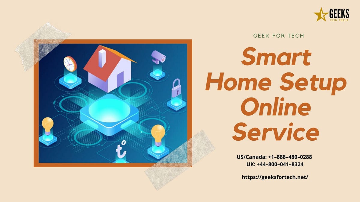 Smart Home Setup Online Service. From the smart devices to the smart