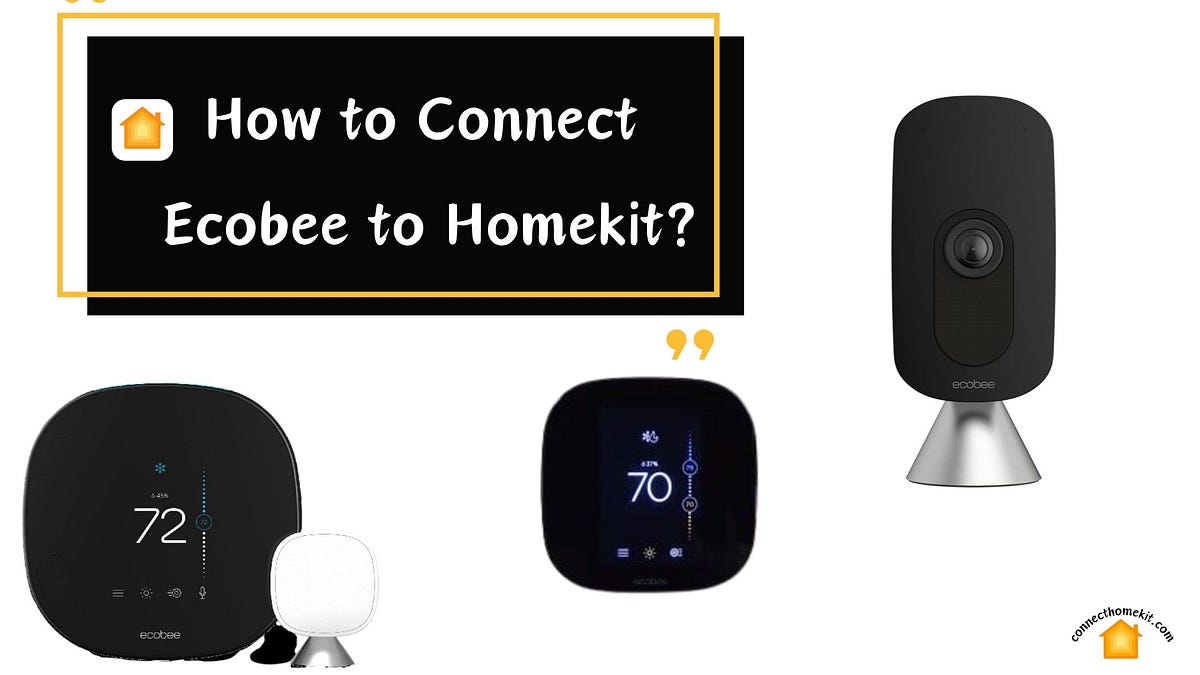How to Connect Ecobee to Homekit? by Enkesh Kunwar May, 2024 Medium