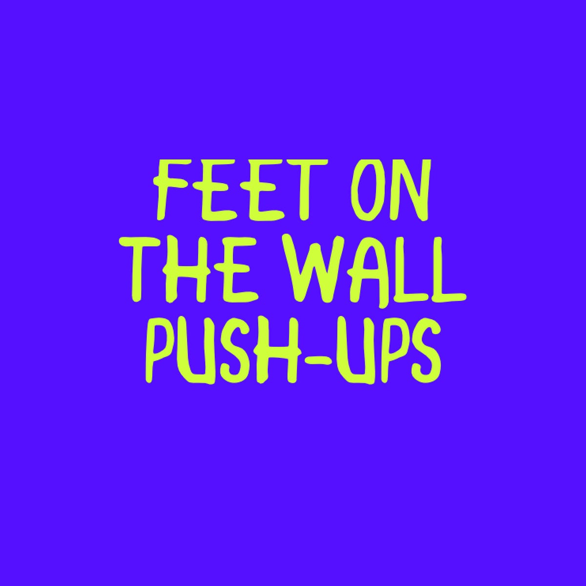 Feet On The Wall PushUps. Good morning, good afternoon, and good… by