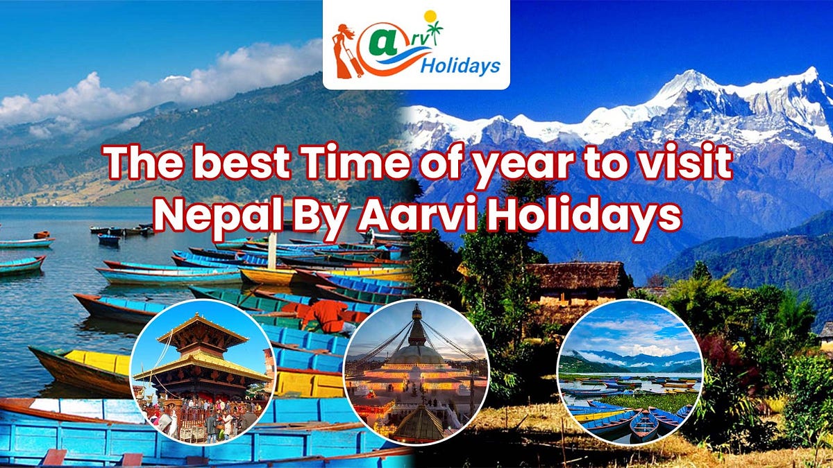 The Best Time to Visit Nepal A Comprehensive Guide by Property in