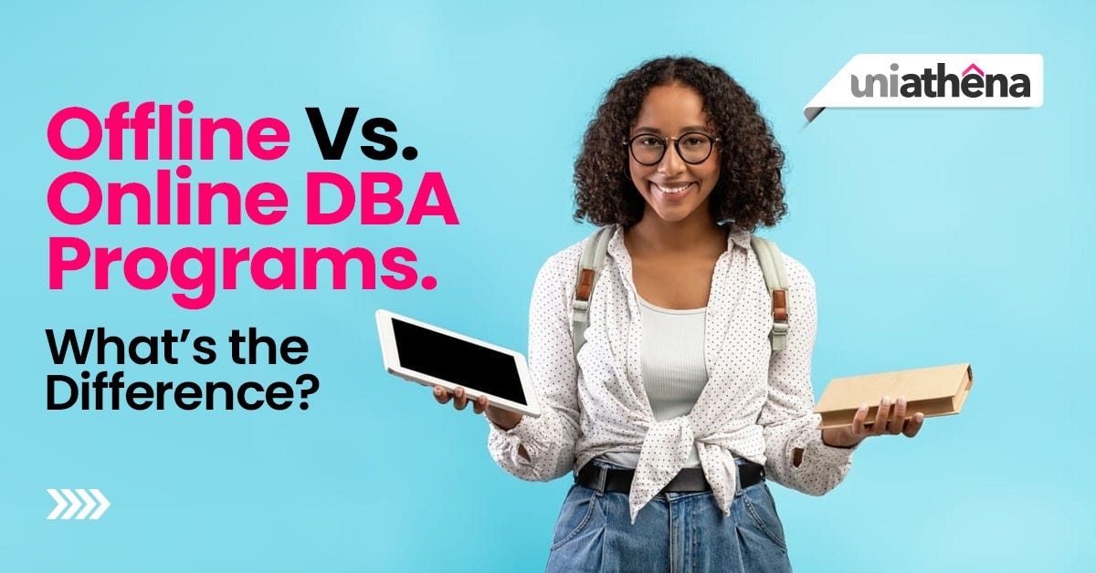 Offline Vs. Online DBA Programs What’s the Difference? by UniAthena Medium