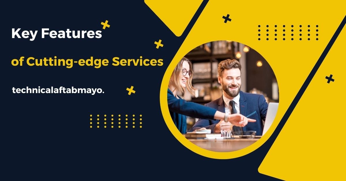 Key Features of Cuttingedge Services Arshad Anjum Medium