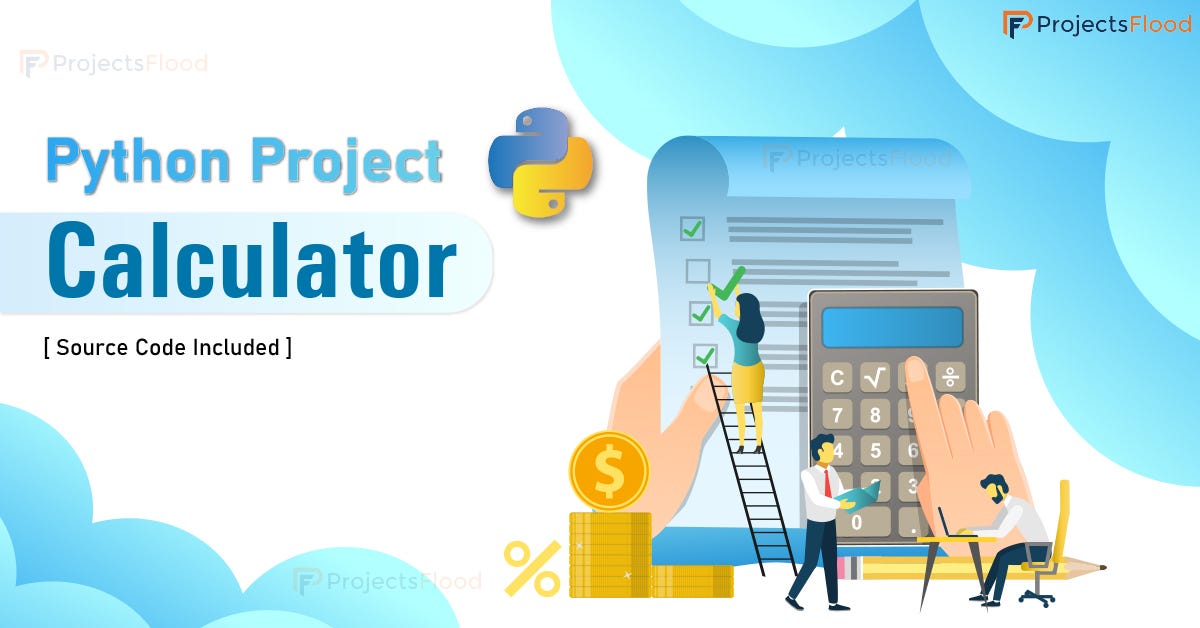 Python Project — Calculator. Calculator is used for calculating… by