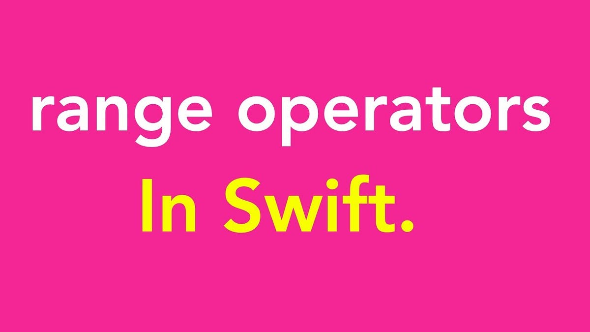 Range Comparison in Swift. Have you ever thought how do we compare