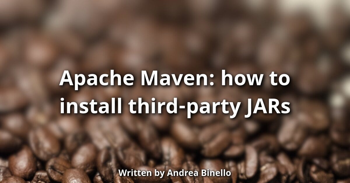 Apache Maven how to install thirdparty JARs by Andrea Binello Medium