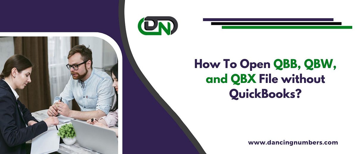 How To Open QBB, QBW, and QBX File without QuickBooks? Paulbryant