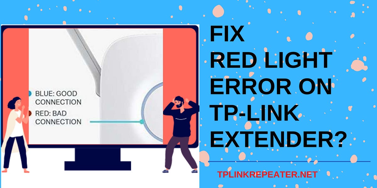 Solve red light on tp link extender issue by Medium