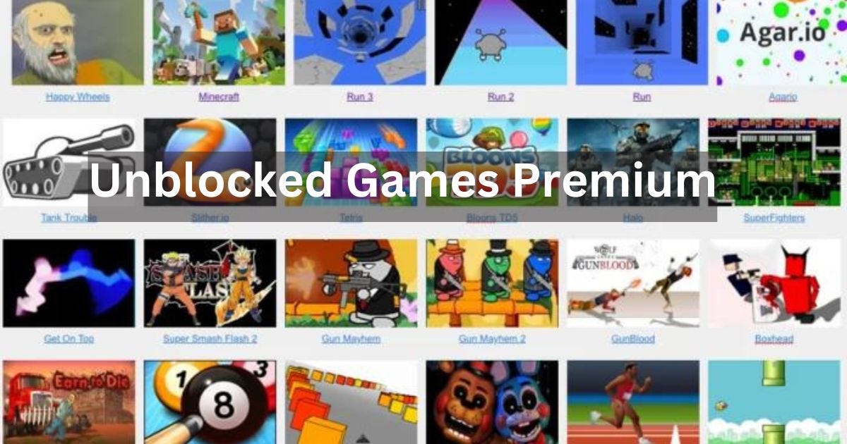 What is “Unblocked Games Premium”? How to access it for free? by(04)