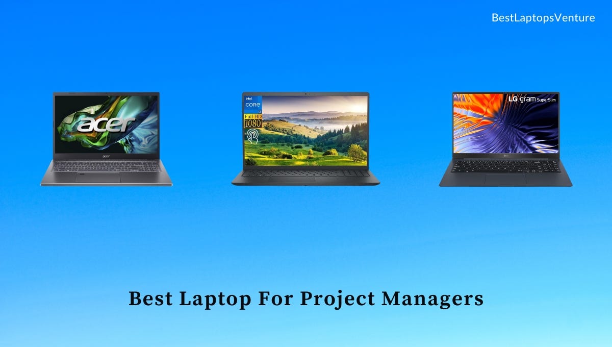 9 Best Laptop For Project Managers in 2024 [Expert by