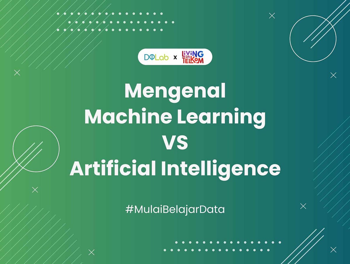 Machine Learning vs Artificial Intelligence Mengenal Perbedaan dan