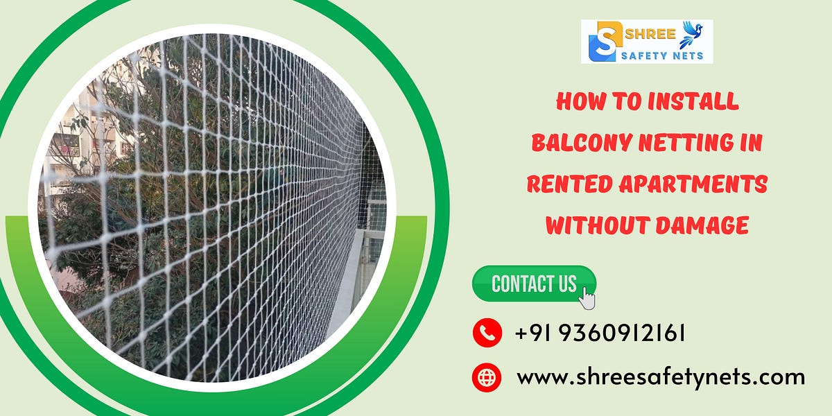 How to Install Balcony Netting in Rented Apartments Without Damage by