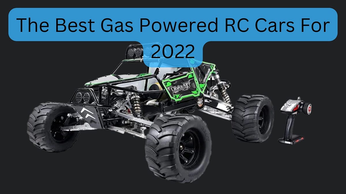 The Best Gas Powered RC Cars For 2022 by Mark Wilkins Medium