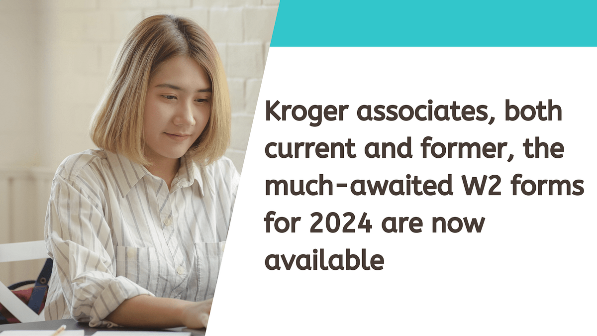 Navigating Tax Season Accessing Your Kroger W2 Forms for 2024 by