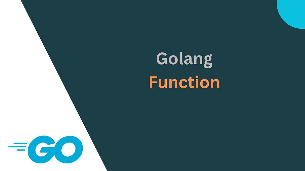 Golang function [by example]. In this tutorial, We will learn about