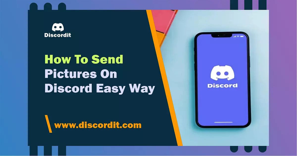How To Send Pictures On Discord Easy Way Discordit Medium