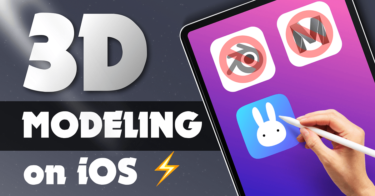 Best iPhone Modeling App and Use Cases of 3D Modeling on iOS with