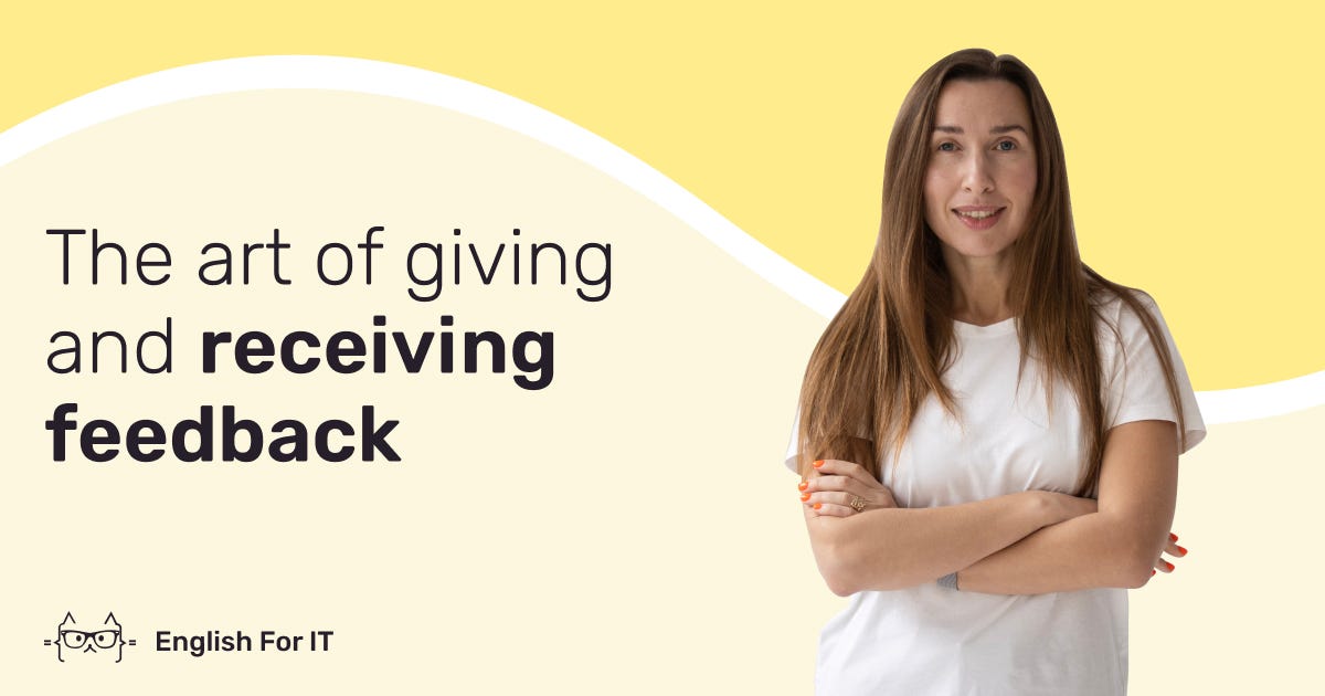 The Art of Giving and Receiving Feedback by English For IT Medium